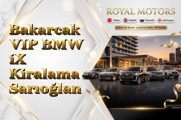 Bakarcak VIP BMW iX Kiralama - Sarıoğlan