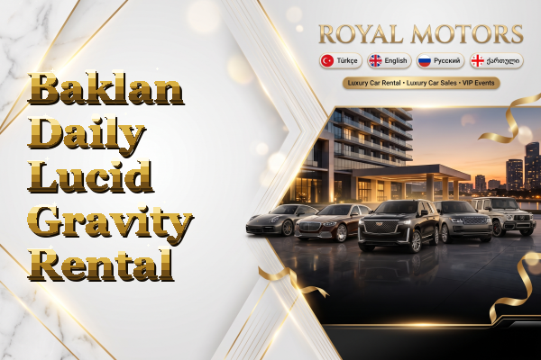 Baklan Daily Lucid Gravity Rental