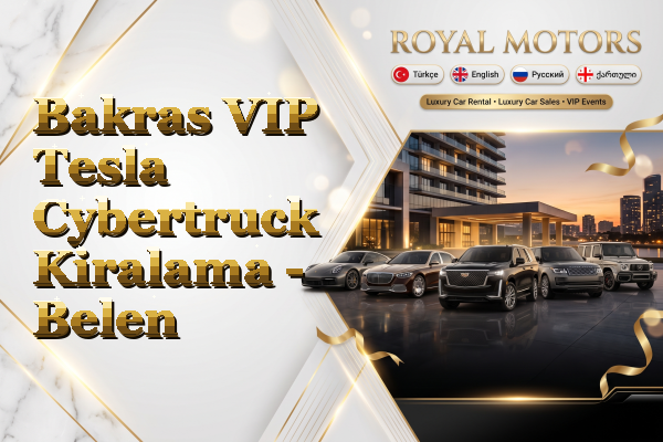 Bakras VIP Tesla Cybertruck Kiralama - Belen