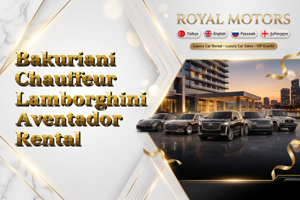 Bakuriani Chauffeur Lamborghini Aventador Rental