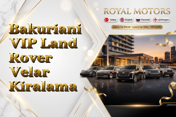 Bakuriani VIP Land Rover Velar Kiralama