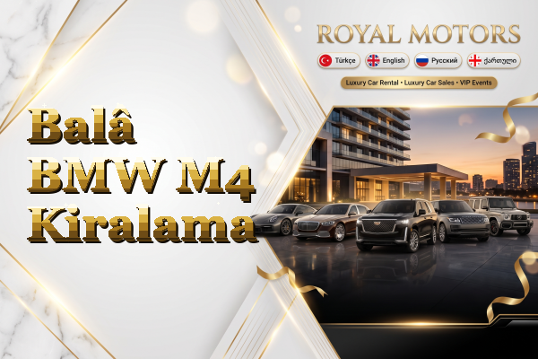 Balâ BMW M4 Kiralama