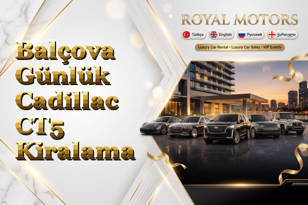 Balçova Günlük Cadillac CT5 Kiralama