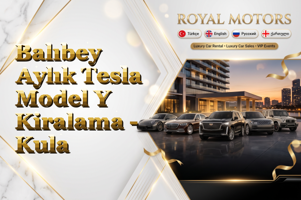 Balıbey Aylık Tesla Model Y Kiralama - Kula