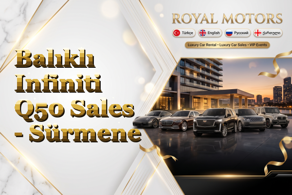 Balıklı Infiniti Q50 Sales - Sürmene