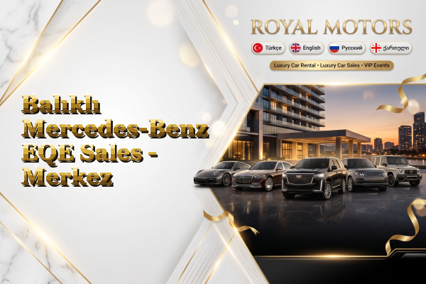 Balıklı Mercedes-Benz EQE Sales - Merkez