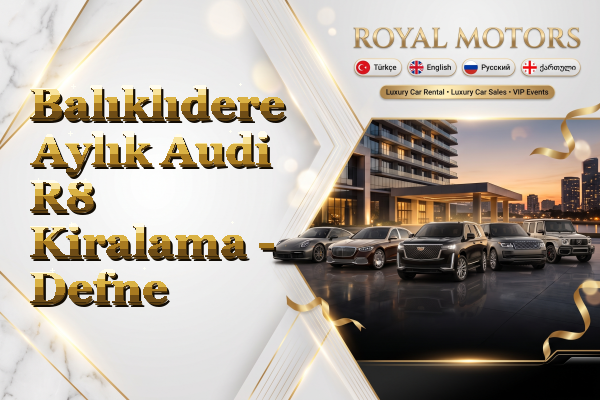 Balıklıdere Aylık Audi R8 Kiralama - Defne