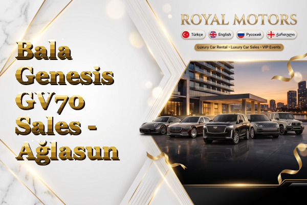 Bala Genesis GV70 Sales - Ağlasun