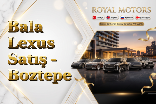 Bala Lexus Satış - Boztepe