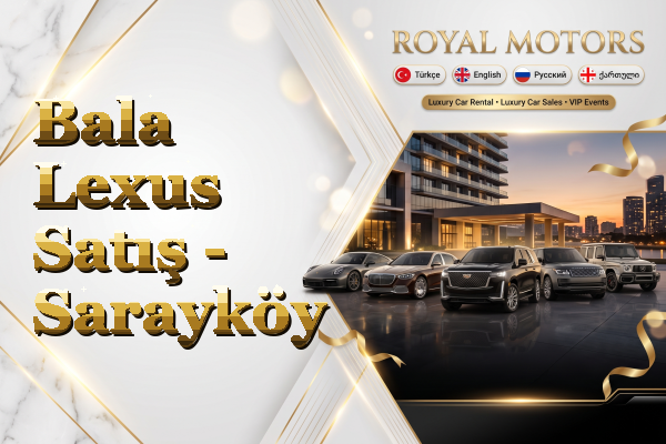 Bala Lexus Satış - Sarayköy