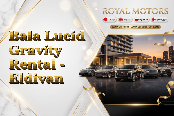 Bala Lucid Gravity Rental - Eldivan
