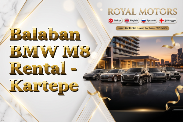 Balaban BMW M8 Rental - Kartepe