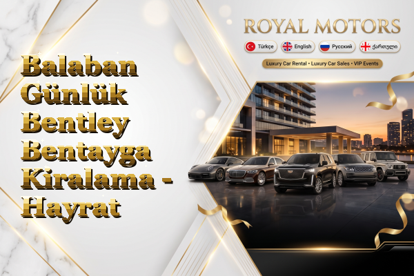 Balaban Günlük Bentley Bentayga Kiralama - Hayrat