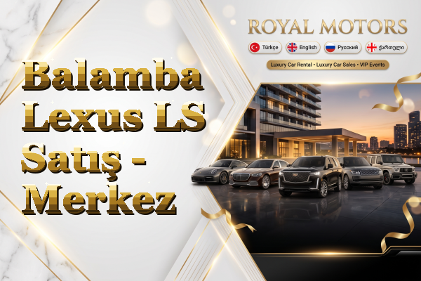 Balamba Lexus LS Satış - Merkez
