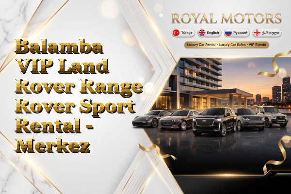 Balamba VIP Land Rover Range Rover Sport Rental - Merkez
