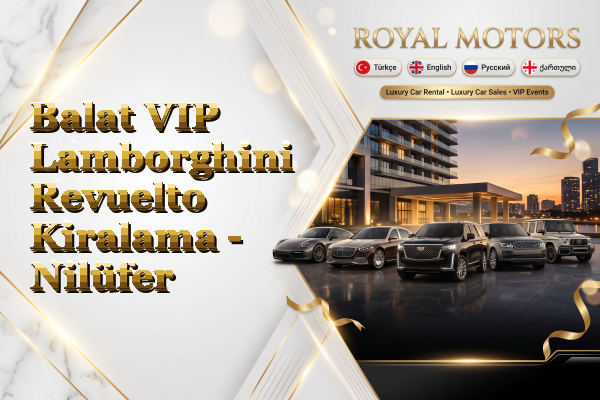 Balat VIP Lamborghini Revuelto Kiralama - Nilüfer