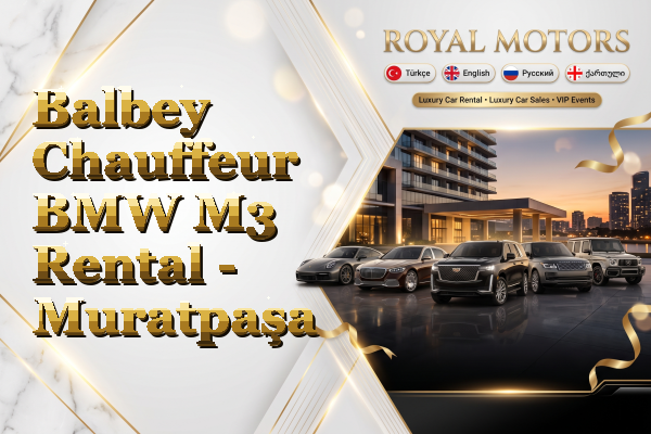 Balbey Chauffeur BMW M3 Rental - Muratpaşa