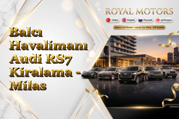 Balcı Havalimanı Audi RS7 Kiralama - Milas