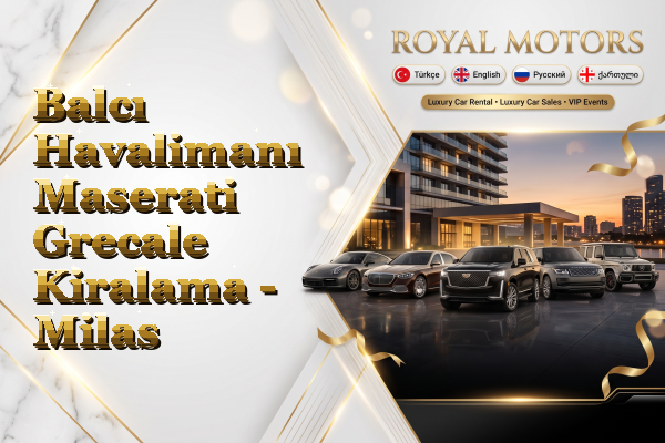 Balcı Havalimanı Maserati Grecale Kiralama - Milas