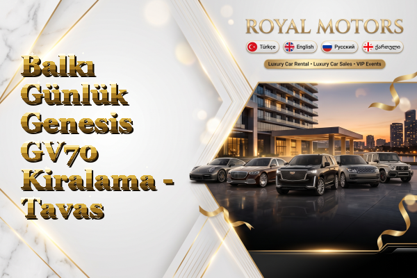 Balkı Günlük Genesis GV70 Kiralama - Tavas