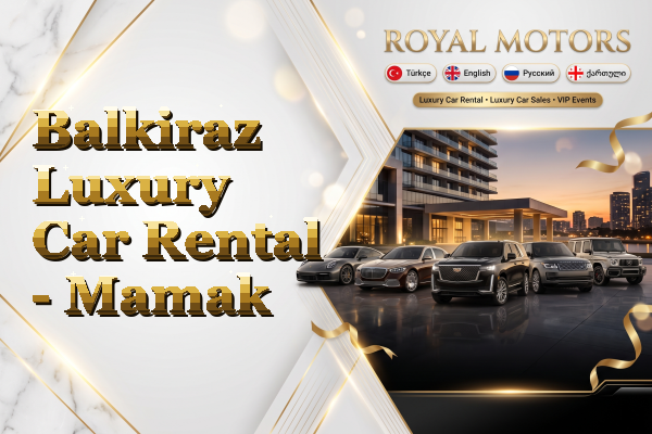 Balkiraz Luxury Car Rental - Mamak