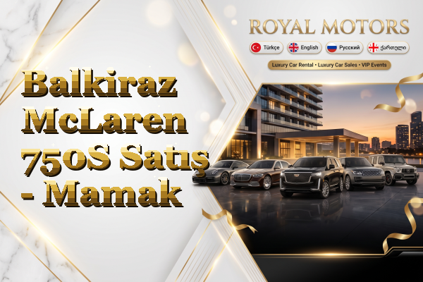 Balkiraz McLaren 750S Satış - Mamak