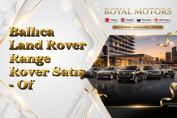Ballıca Land Rover Range Rover Satış - Of