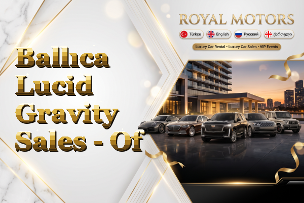 Ballıca Lucid Gravity Sales - Of