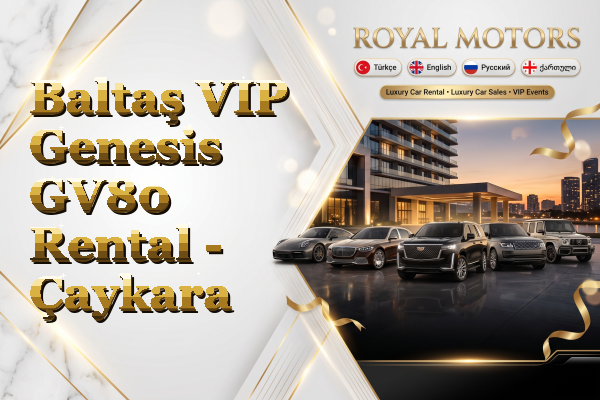 Baltaş VIP Genesis GV80 Rental - Çaykara