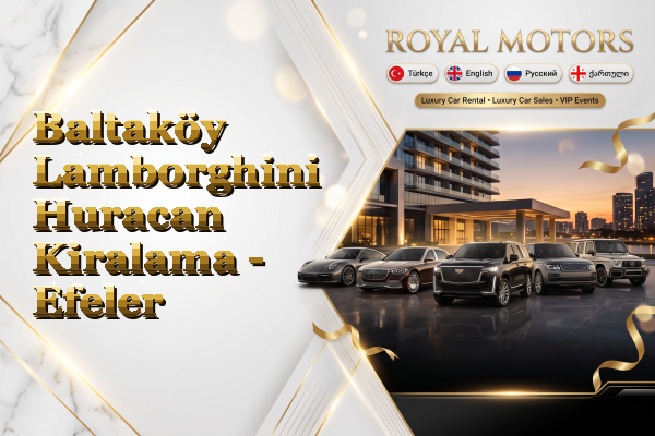 Baltaköy Lamborghini Huracan Kiralama - Efeler