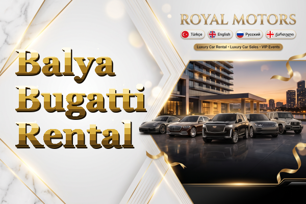 Balya Bugatti Rental