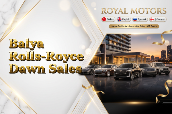 Balya Rolls-Royce Dawn Sales