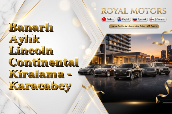 Banarlı Aylık Lincoln Continental Kiralama - Karacabey