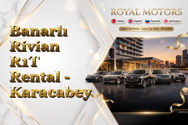 Banarlı Rivian R1T Rental - Karacabey