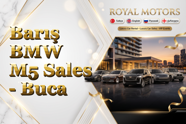 Barış BMW M5 Sales - Buca