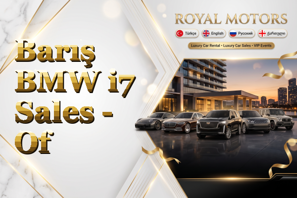 Barış BMW i7 Sales - Of