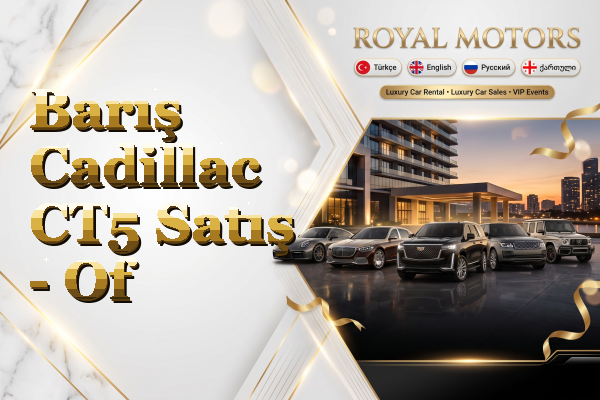 Barış Cadillac CT5 Satış - Of