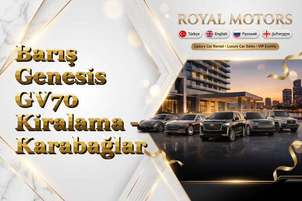 Barış Genesis GV70 Kiralama - Karabağlar