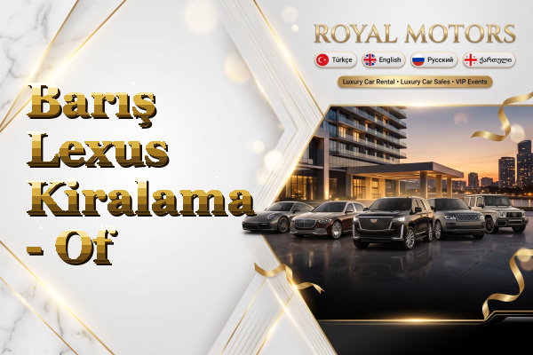 Barış Lexus Kiralama - Of