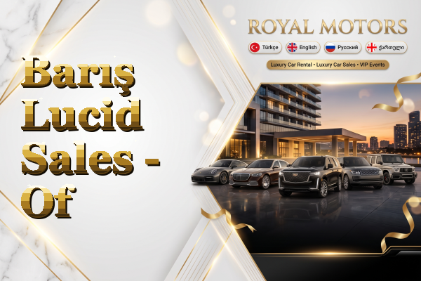 Barış Lucid Sales - Of