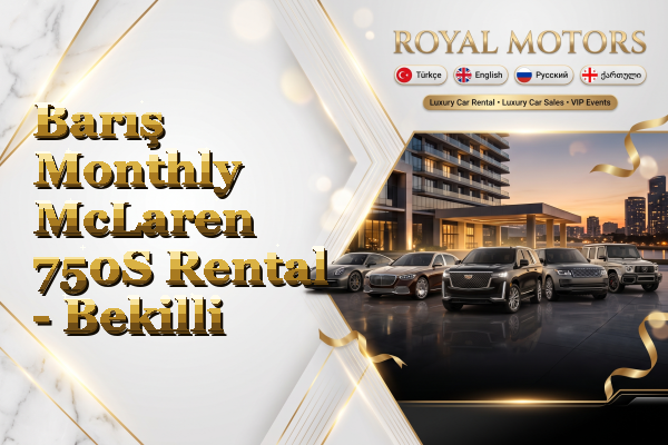 Barış Monthly McLaren 750S Rental - Bekilli
