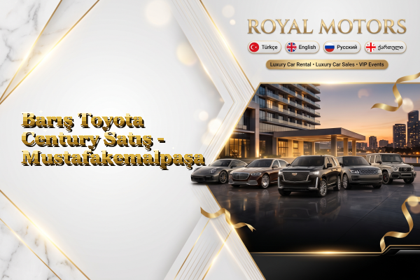 Barış Toyota Century Satış - Mustafakemalpaşa