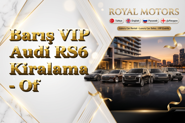 Barış VIP Audi RS6 Kiralama - Of