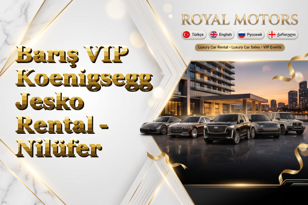 Barış VIP Koenigsegg Jesko Rental - Nilüfer
