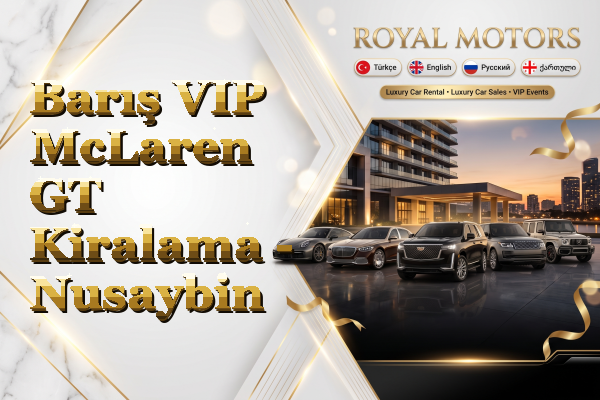 Barış VIP McLaren GT Kiralama - Nusaybin