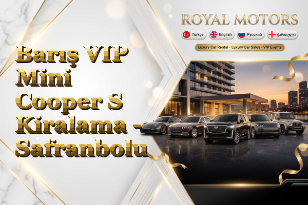 Barış VIP Mini Cooper S Kiralama - Safranbolu