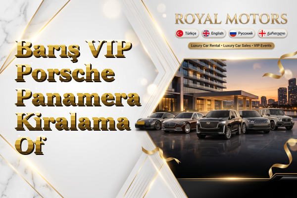 Barış VIP Porsche Panamera Kiralama - Of