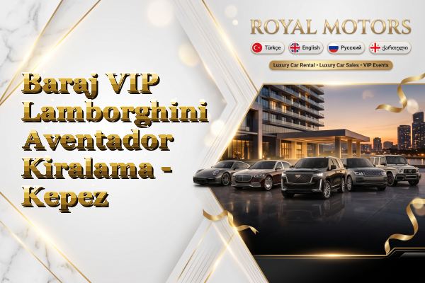 Baraj VIP Lamborghini Aventador Kiralama - Kepez