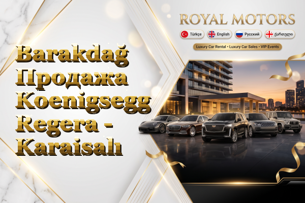 Barakdağ Продажа Koenigsegg Regera - Karaisalı