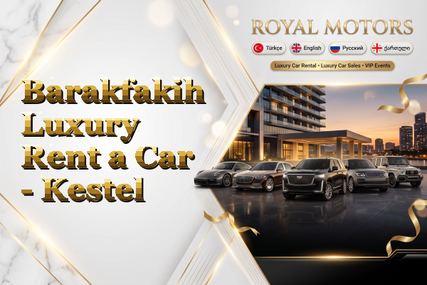Barakfakih Luxury Rent a Car - Kestel